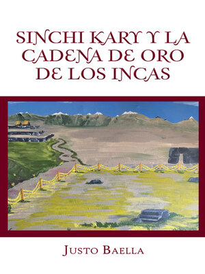 cover image of Sinchi Kary Y La Cadena De Oro De Los Incas
